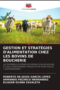 Produktbild: Gestion Et Strat&eacute;gies D'alimentation Chez Les Bovins De Boucherie