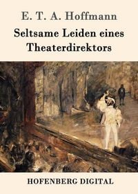 Produktbild: Seltsame Leiden eines Theaterdirektors