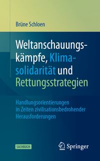 Produktbild: Weltanschauungsk&auml;mpfe, Klimasolidarit&auml;t und Rettungsstrategien