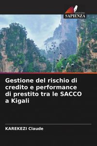 Produktbild: Gestione del rischio di credito e performance di prestito tra le SACCO a Kigali