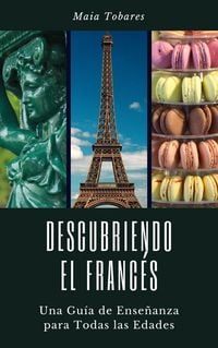 Produktbild: Descubriendo el Franc&eacute;s: Una Gu&iacute;a de Ense&ntilde;anza Para Todas las Edades