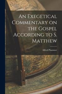 Produktbild: An Exegetical Commentary on the Gospel According to S. Matthew