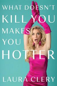 Produktbild: What Doesn't Kill You Makes You Hotter