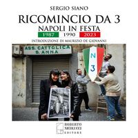 Produktbild: Ricomincio da 3. Napoli in festa. 1987-1990-2023