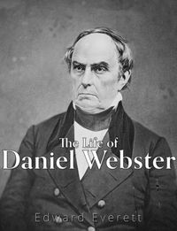 Produktbild: The Life of Daniel Webster