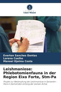 Produktbild: Leishmaniose: Phlebotomienfauna in der Region Eixo Forte, Stm-Pa