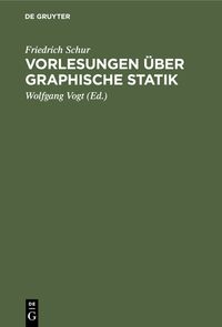 Produktbild: Vorlesungen &uuml;ber graphische Statik