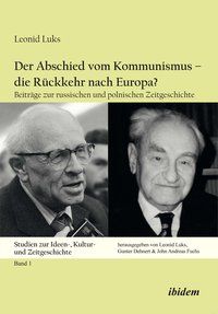 Produktbild: Der Abschied vom Kommunismus &ndash; die R&uuml;ckkehr nach Europa?