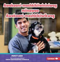 Produktbild: Awakaani-Mashkikiiwininiwag Miinawaa Awakaani-Mashkikiiwikweg (Veterinarians)