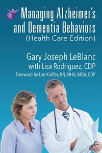 Produktbild: Managing Alzheimer's and Dementia Behaviors (Health Care Edition)