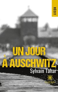 Produktbild: Tahar, S: Jour &agrave; Auschwitz
