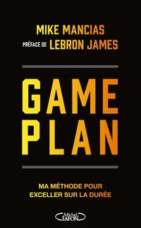 Produktbild: Game plan : ma m&eacute;thode pour exceller sur la dur&eacute;e