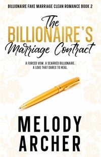 Produktbild: The Billionaire's Marriage Contract (Clean Billionaire Fake Marriage Romance Series, #2)
