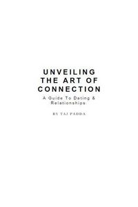 Produktbild: Unveiling the art of connection - A Guide To Dating & Relationships