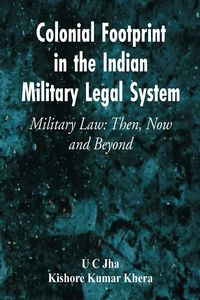 Produktbild: Colonial Footprint in the Indian Military Legal System Military Law