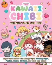 Produktbild: The Kawaii Chibi Activity Book for Kids