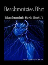 Produktbild: Beschmutztes Blut (Blutsb&uuml;ndnis-Serie Buch 7)