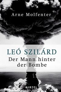 Produktbild: Le&oacute; Szil&aacute;rd - Der Mann hinter der Bombe