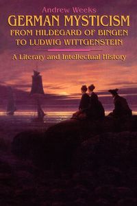 Produktbild: German Mysticism From Hildegard of Bingen to Ludwig Wittgenstein