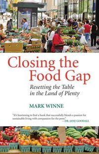 Produktbild: Closing the Food Gap: Resetting the Table in the Land of Plenty