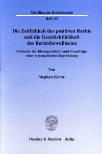 Produktbild: Die Zeitlichkeit des positiven Rechts und die Geschichtlichkeit des Rechtsbewu&szlig;tseins.
