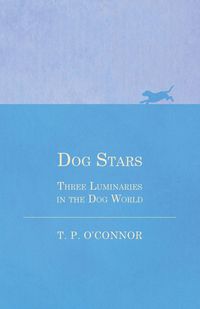Produktbild: Dog Stars - Three Luminaries in the Dog World