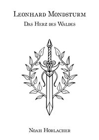 Produktbild: Leonhard Mondsturm: Das Herz des Waldes