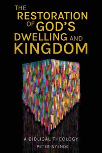 Produktbild: The Restoration of God's Dwelling and Kingdom