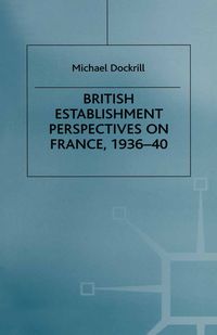 Produktbild: British Establishment Perspectives on France, 1936&ndash;40