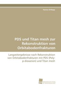 Produktbild: PDS und Titan mesh zur Rekonstruktion von Orbitabodenfrakturen