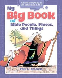Produktbild: My Big Book of Bible People, Places and Things
