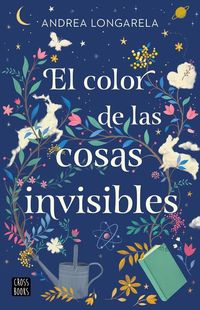Produktbild: El Color de Las Cosas Invisibles / The Color of Invisible Things