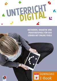 Produktbild: Unterricht digital - Methoden, Didaktik und Praxisbeispiele f&uuml;r das Lernen mit Online-Tools