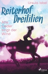 Bild vom Artikel Reiterhof Dreililien 5 - Alte Lieder singt der Wind vom Autor Ursula Isbel