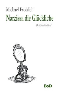 Produktbild: Narzissa die Gl&uuml;ckliche