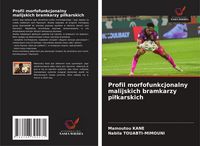 Produktbild: Profil morfofunkcjonalny malijskich bramkarzy pi&iquest;karskich