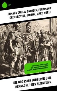 Produktbild: Die gr&ouml;&szlig;ten Eroberer und Herrscher des Altertums