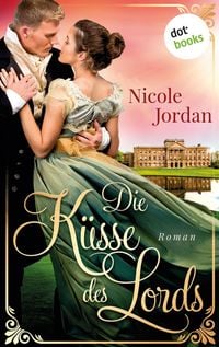 Produktbild Die Küsse des Lords: Regency Love - Band 1