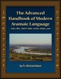 Produktbild: The Advanced Handbook of the Modern Aramaic Language Chaldean Dialect
