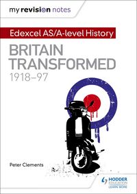 Produktbild: My Revision Notes: Edexcel AS/A-level History: Britain transformed, 1918-97