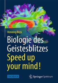 Produktbild: Biologie des Geistesblitzes - Speed up your mind!