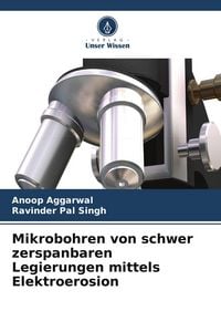 Produktbild: Mikrobohren von schwer zerspanbaren Legierungen mittels Elektroerosion