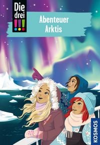 Produktbild: Die drei !!!, 121, Abenteuer Arktis (drei Ausrufezeichen)
