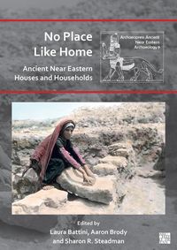 Produktbild: No Place Like Home: Ancient Near Eastern Houses and Households