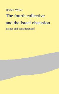 Produktbild: The fourth collective and the Israel obsession