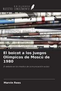 Produktbild: El boicot a los Juegos Ol&iacute;mpicos de Mosc&uacute; de 1980