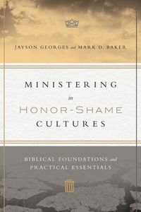 Produktbild: Ministering in Honor-Shame Cultures