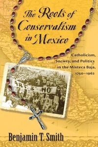 Produktbild: Roots of Conservatism in Mexico