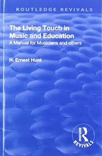 Produktbild: Hunt, H: Revival: The Living Touch in Music and Education (1