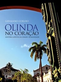 Bild vom Artikel Olinda no coração: história afetiva da cidade-humanidade vom Autor Germano Coelho
